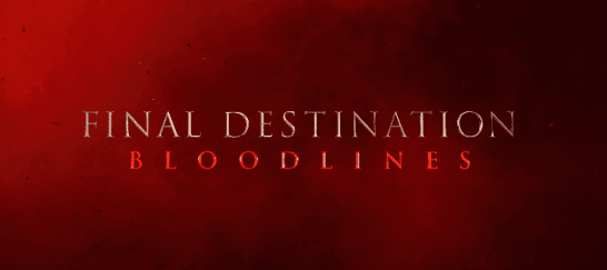 Discover all about Final Destination: Bloodlines – release date in theaters, latest trailer, director, cast, Characters, Story, Budget, Runtime