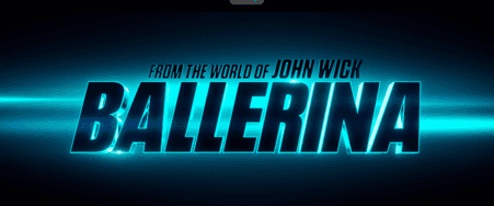 From The World of John Wick: Ballerina 2025 Movie Release Date, Trailer, Cast, Characters, Story